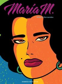 Love And Rockets - Les chroniques, Maria M. - Komics Initiative