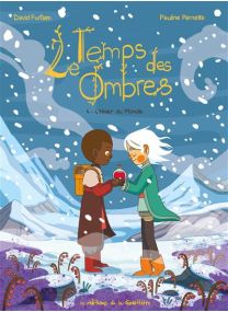 Le Temps des ombres - Tome 4 - L'Hiver du monde -
