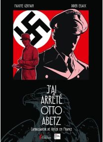 J'ai arrêté Otto Abetz -