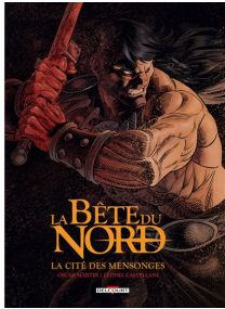 Conan Le Barbare - La bête du nord : la cité des mensonges - Delcourt