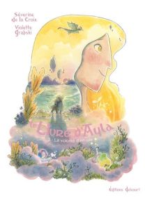 Le livre d'ayla T3 : la volonté d'ah-uile - Delcourt