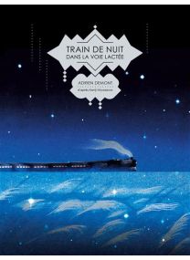 Train de nuit dans la Voie lactée -