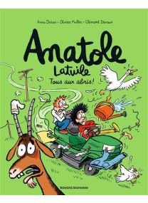 Anatole Latuile, Tome 19 Tous aux abris ! -
