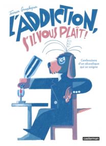 L'Addiction s'il vous plait - Casterman