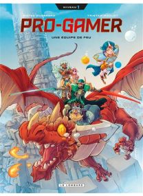 Pro gamer - Tome 1 - Une équipe de feu -