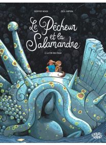 Le pêcheur et la salamandre - Tome 2 - La Cité des Dieux -