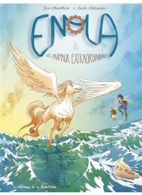 Enola et les animaux extraordinaires - Tome 9 - Le Pégase -