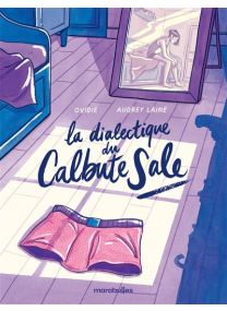 La dialectique du calbute sale -