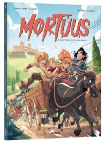 Mortuus - Je suis venu, j'ai vu, j'ai mordu - Tome 2 -