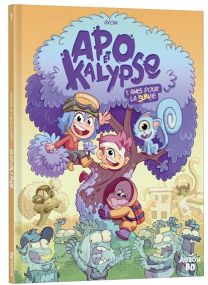 Apo & Kalypse - Tome 1 Amis pour la (sur)vie ! -