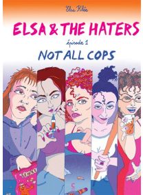 Elsa and the haters, premier tome Not all cops - Cambourakis