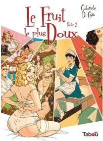 Le fruit le plus doux, partie 2 -