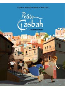 Petite Casbah - Le carnet de Malek - Tome 03 -