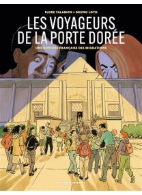 Les Voyageurs de la Porte Dorée - Une histoire française des migrations - Delcourt