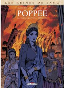 Les Reines de sang - Poppée - La femme qui vécut deux fois - Delcourt