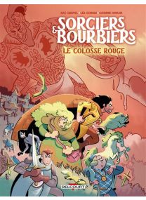Sorciers et Bourbiers - Le Colosse Rouge - Delcourt