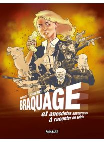 Braquage et anecdotes savoureuses à raconter en soirée - Delcourt