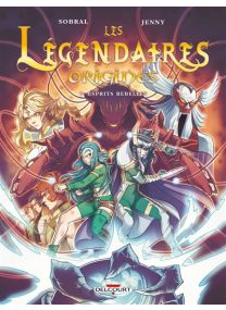 Les Légendaires - Origines T07 - Esprits rebelles - Delcourt
