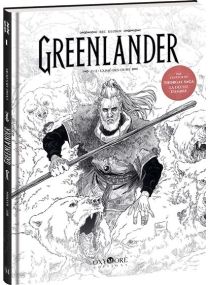 Greenlander - Tome 1 - Édition collector N&B L'Aimé-des-ours -