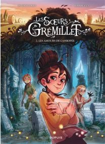 Les Sœurs Grémillet - Les soeurs Grémillet - Tome 2 - Les amours de Cassiopée - Dupuis