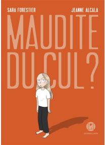 Maudite du cul ? -