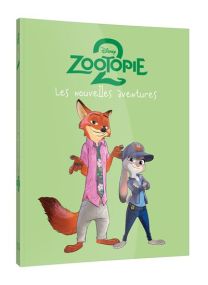 ZOOTOPIE 2 - [BD] - Les Nouvelles Aventures - Disney - 