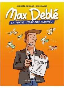 Max Deblé - La vente, c'est pas gagné - 