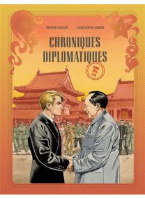 Chroniques diplomatiques - Tome 3 - Chine, 1955 - 
