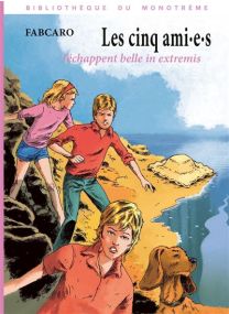 Les cinq ami·e·s l’échappent belle in extremis - 