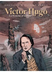 La Bouche d'Ombre - Victor Hugo - 