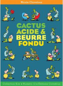 Cactus acide et beurre fondu - 