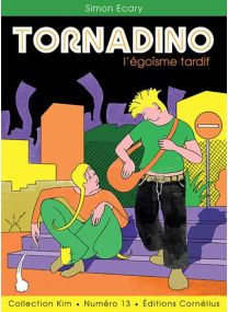 Tornadino l'égoïsme tardif - 