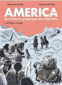 Né dans le sang - America 250 : Une histoire graphique des États-Unis Né dans le sang - 