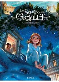 Les soeurs Grémillet - Tome 9 - Le jeu des masques - Dupuis