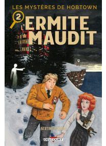 Les Mystères de Hobtown T02 - L'Ermite maudit - Delcourt
