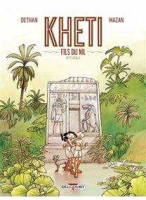 Khéti, Fils Du Nil - Intégrale - Delcourt