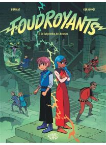 Foudroyants - Tome 3 - Le labyrinthe des brumes - 