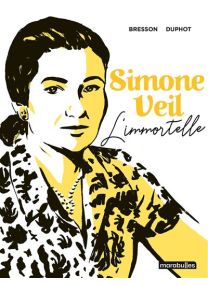 Simone Veil L'immortelle - 