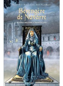 Bérengère de Navarre - Du trône d'Angleterre à l'abbaye de l'Épau - 