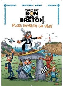 Tout Est Bon Dans Le Breton ! - Plus Breizh la vie - Tome 4 - 