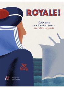 Royale ! 400 ans sur tous les océans - 