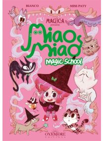 Miao Miao Magic School - Tome 1 Leçons de ronrons - 