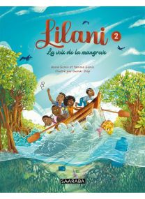 Lilani , la voix de la mangrove - Tome 02 - 