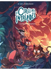 Le cercle des intrépides - Tome 2 - Le dragon de Bergamoth - Dupuis