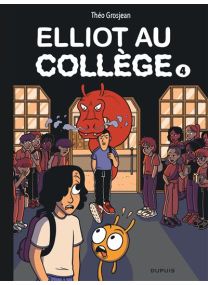 Elliot au collège - Tome 4 - Dernier frisson - Dupuis