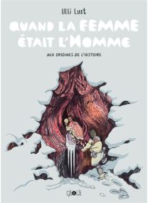 Quand la femme était l'Homme - 