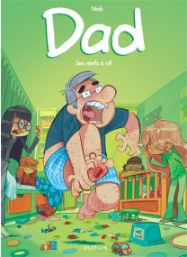 Dad - Tome 3 - Les nerfs à vif - Dupuis