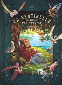 La sentinelle du Petit Peuple - Tome 1 - La pommade de fée - Dupuis