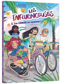 Les Influenceuses T3 - Les 4mies en vacances - 