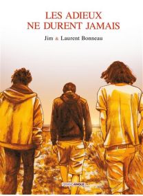 Les Adieux ne durent jamais - histoire complète - 